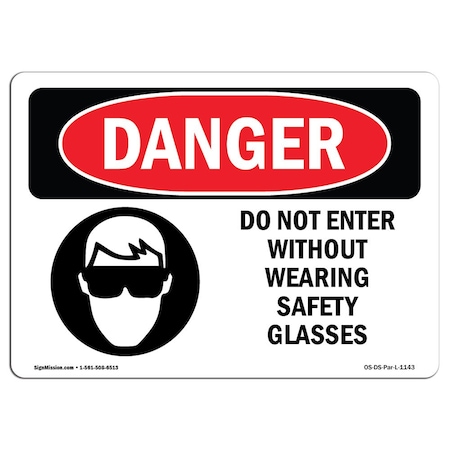 OSHA Danger, Do Not Enter W/O Wearing Safety Glasses, 14in X 10in Rigid Plastic